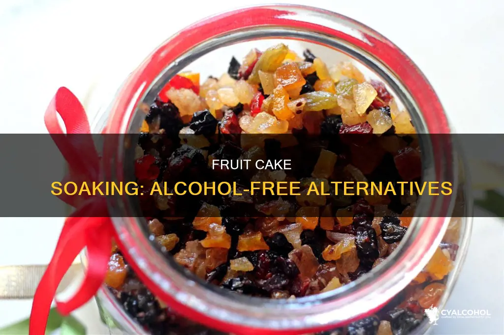 what do you soak fruit cake in besides alcohol