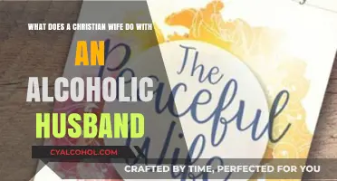 Christian Wife's Guide to an Alcoholic Husband