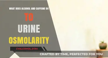Alcohol and Caffeine: Urine Osmolarity Effects