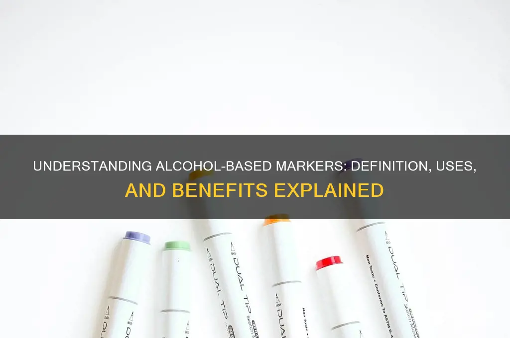 what does alcohol based markers mean
