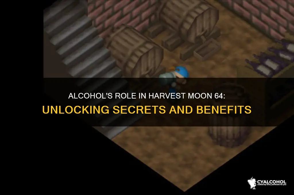 what does alcohol do in harvest moon 64
