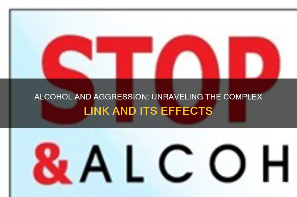 what does alcohol do in terms of aggession