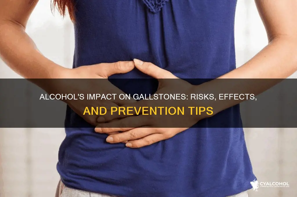 what does alcohol do to gallstones