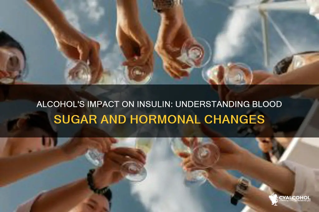 what does alcohol do to insulin