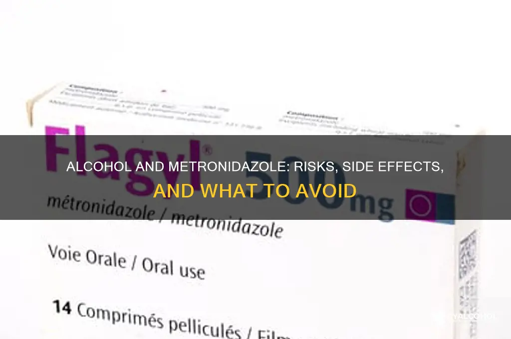 what does alcohol do to metronidazole