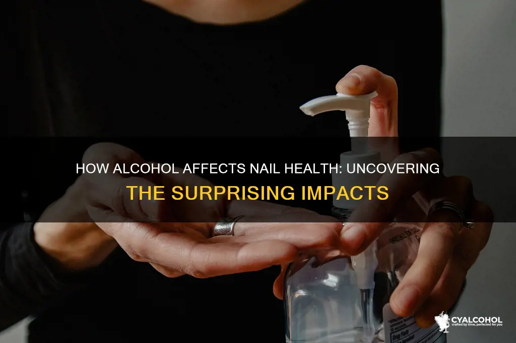 what does alcohol do to nails