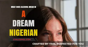 Alcohol in Nigerian Dreams: Cultural Interpretations and Symbolic Meanings
