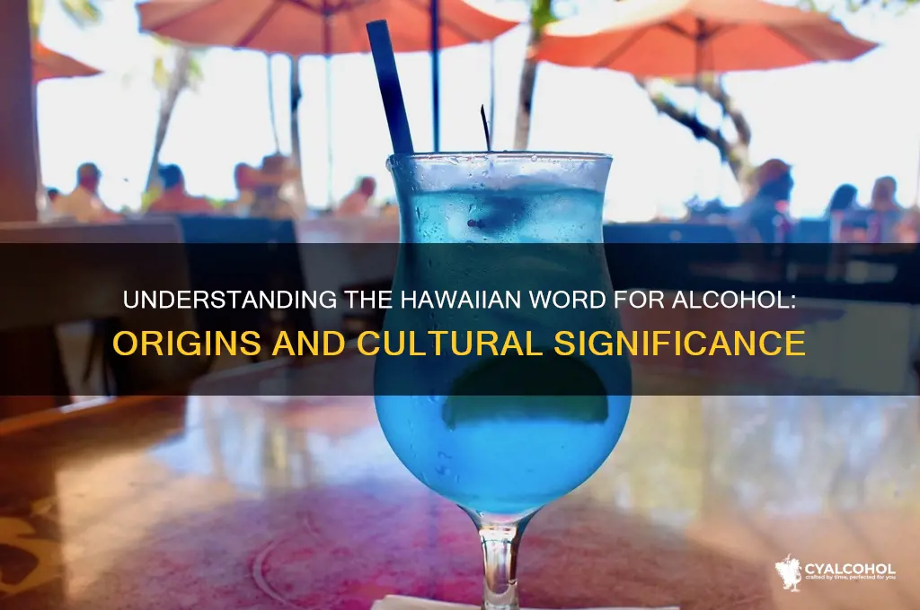 what does alcohol mean in hawaiian