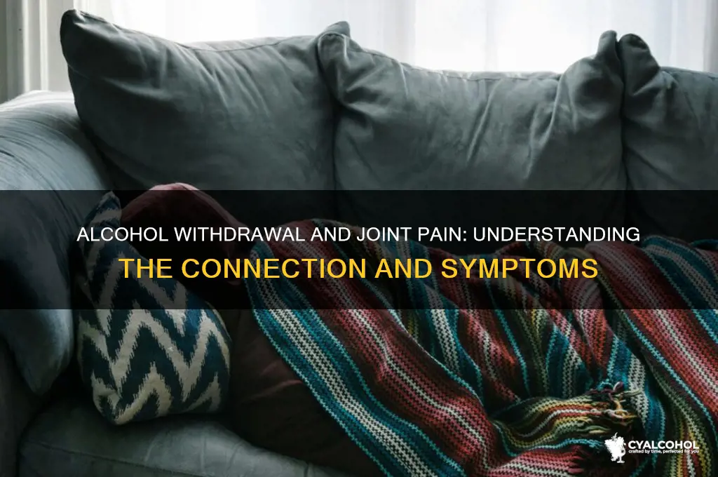 what does alcohol withdrawal do to the joints