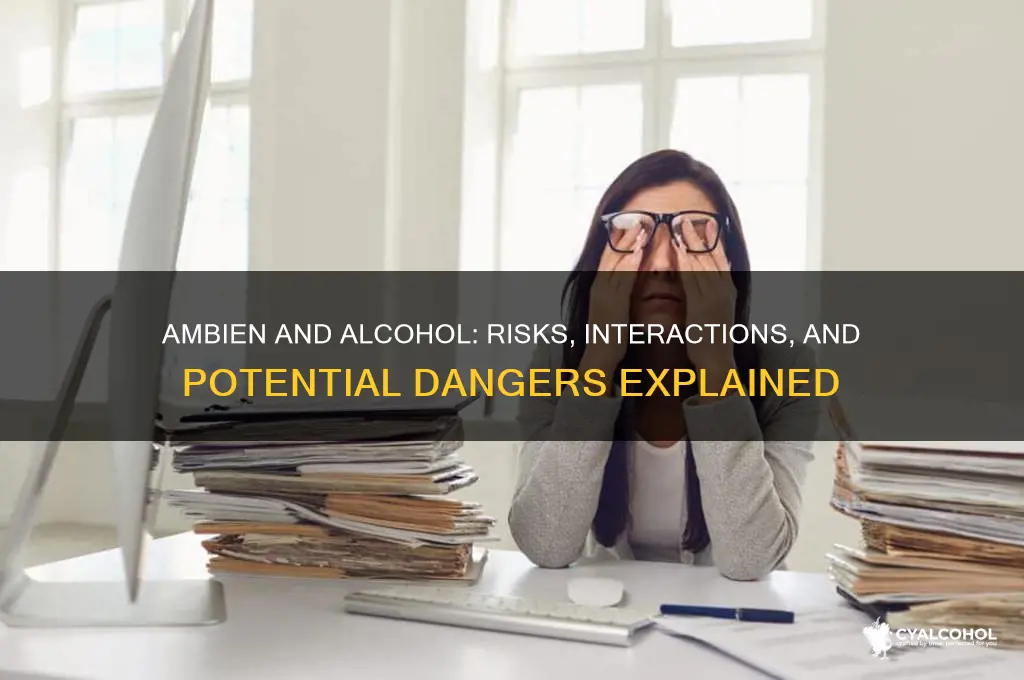 what does ambien and alcohol do