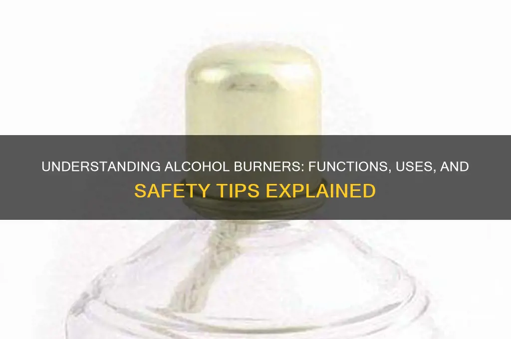 what does an alcohol burner do