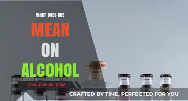 What Does BBE Mean on Alcohol? Understanding Best Before Dates