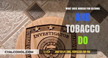 Understanding the Bureau for Alcohol and Tobacco's Role and Responsibilities