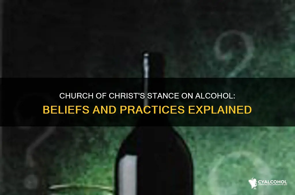 what does church of christ believe about alcohol