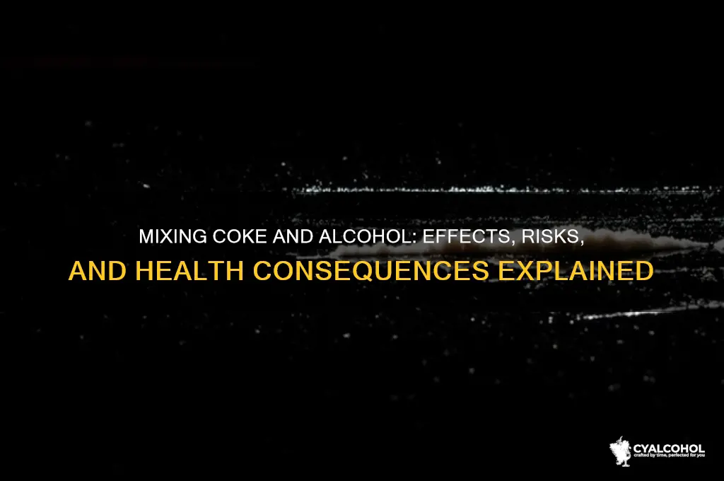 what does coke and alcohol do