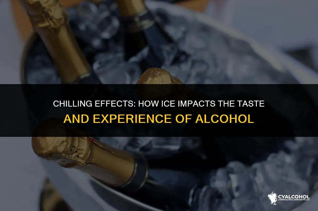what does ice do to alcohol