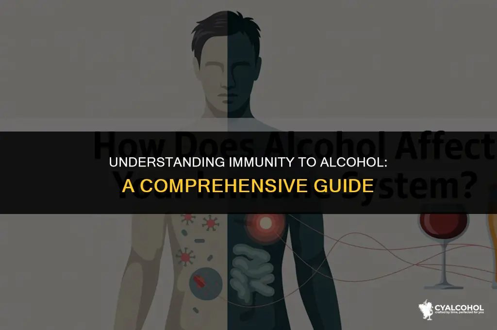 what does immune to alcohol mean