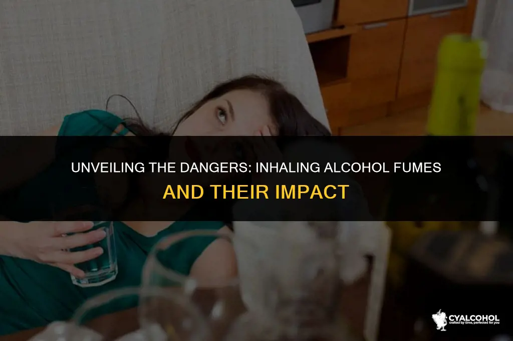 what does inhaling alcohol fumes do