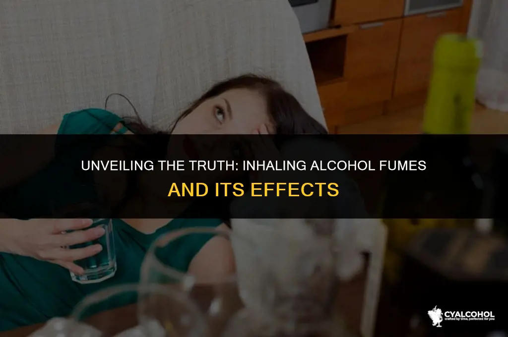 what does inhaling alcohol funes do