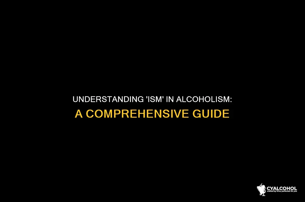 what does ism mean in alcoholism