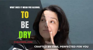 The Dry Side of Alcohol: Understanding the Science