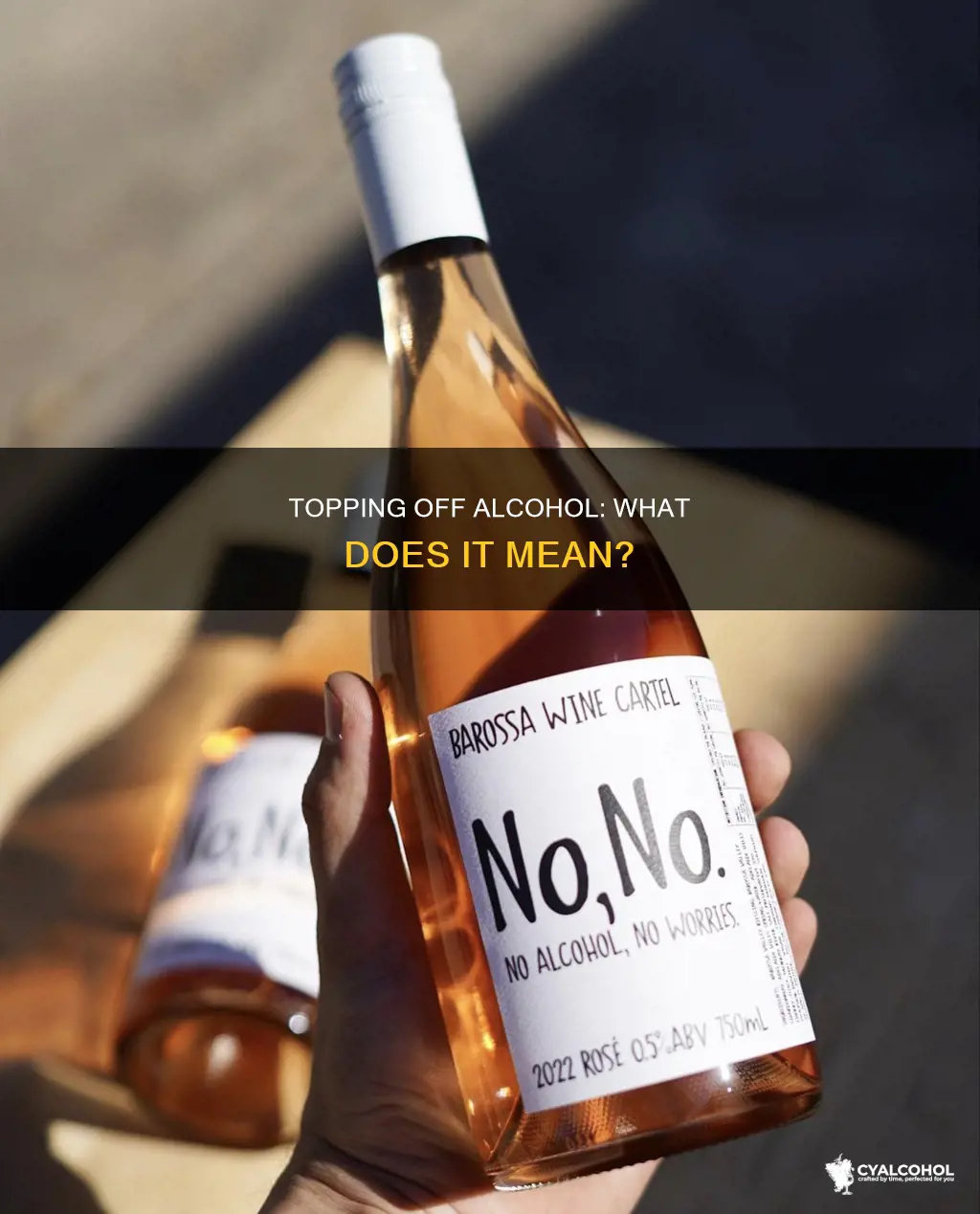 what does it mean to top off in alcohol