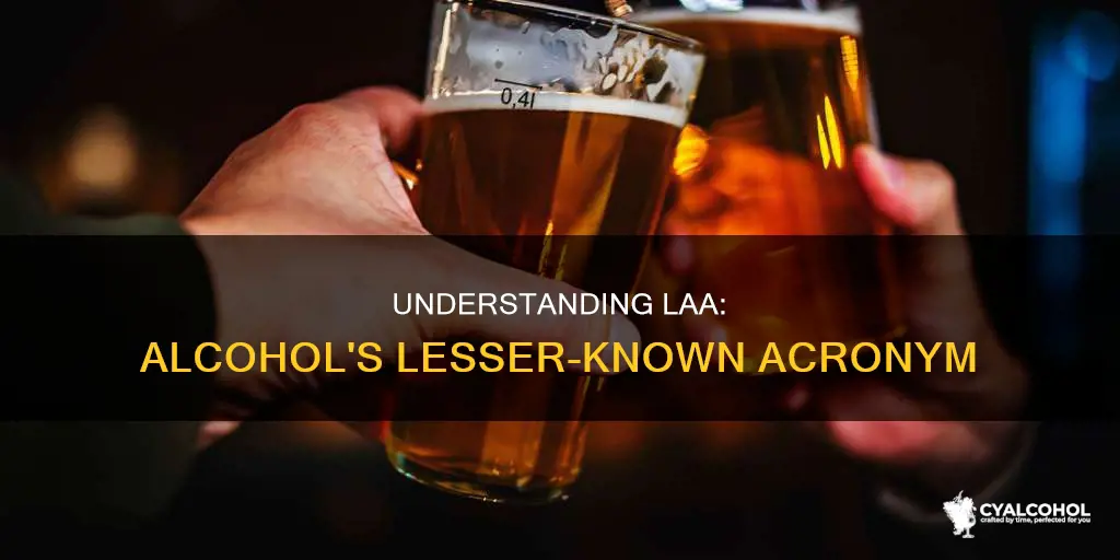 what does laa stand for when talking about alcohol