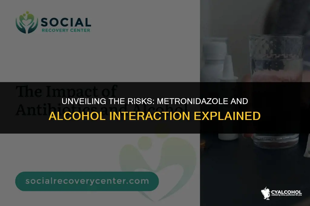 what does metronidazole do with alcohol