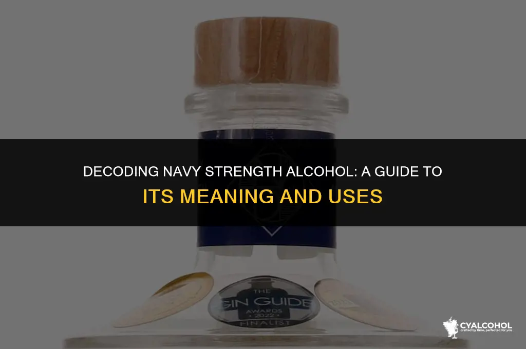 what does navy strength alcohol mean