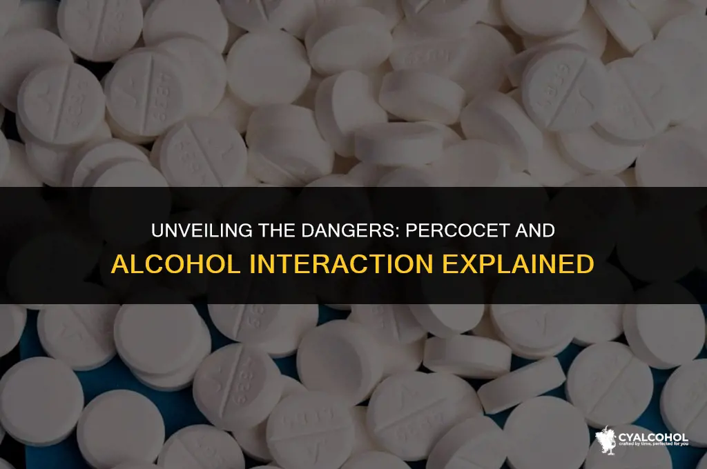 what does percocet and alcohol do