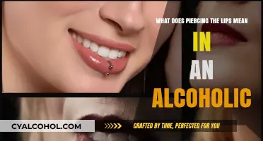 Alcoholism and Lip Piercings: What's the Connection?