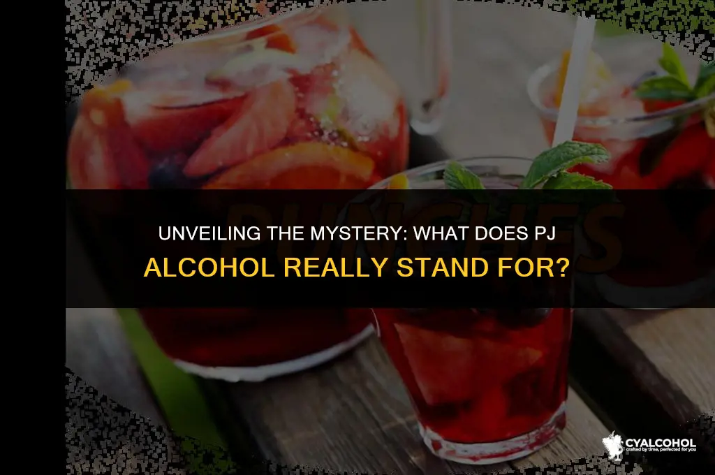 what does pj alcohol stand for