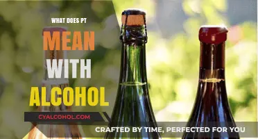 Decoding Alcohol Labels: What Does 'PT' Really Mean?