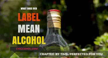 Decoding Alcohol Labels: What Does 'Red Label' Really Mean?