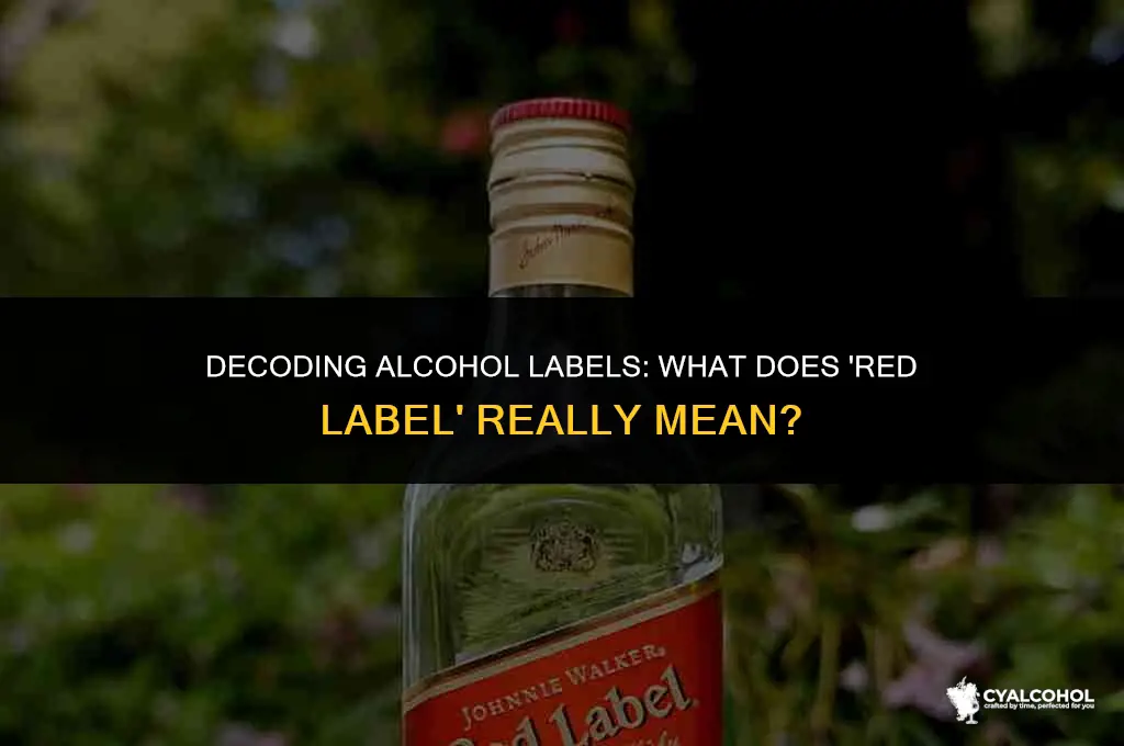 what does red label mean alcohol
