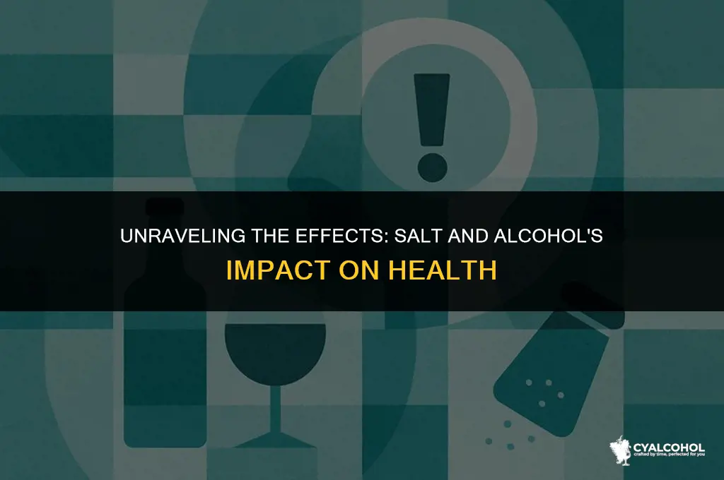 what does salt and alcohol do