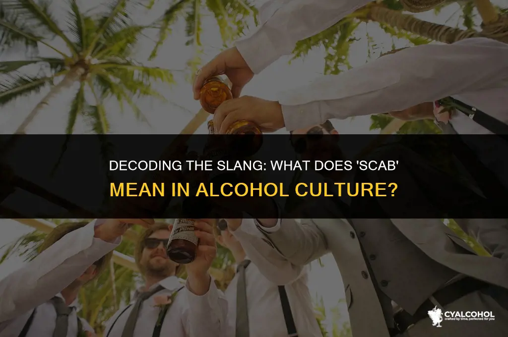 what does scab mean in alcohol