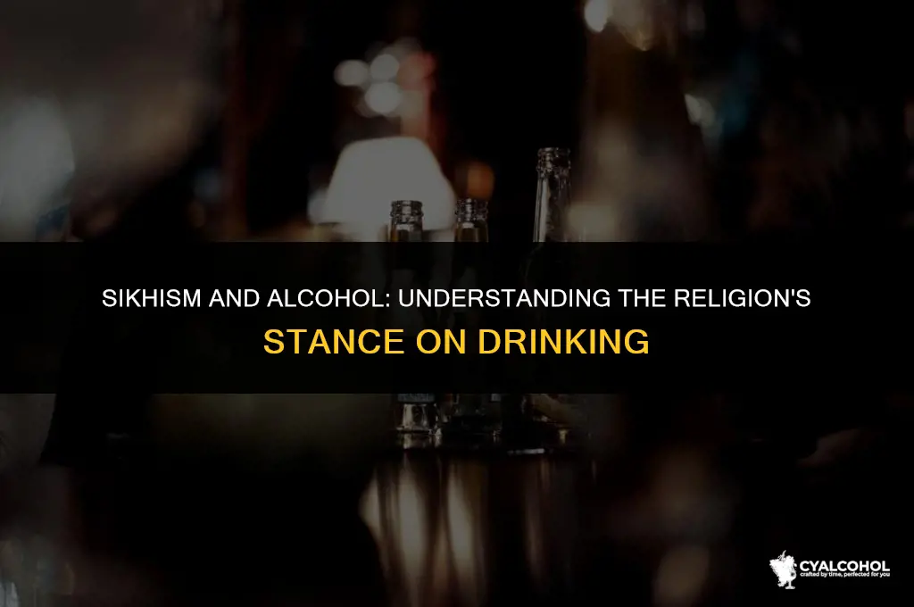 what does sikhism say about alcohol
