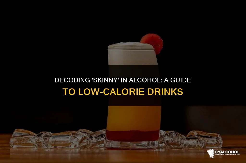 what does skinny mean in alcohol