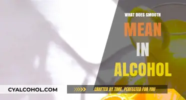 Understanding Smoothness in Alcohol: A Guide to Texture and Taste