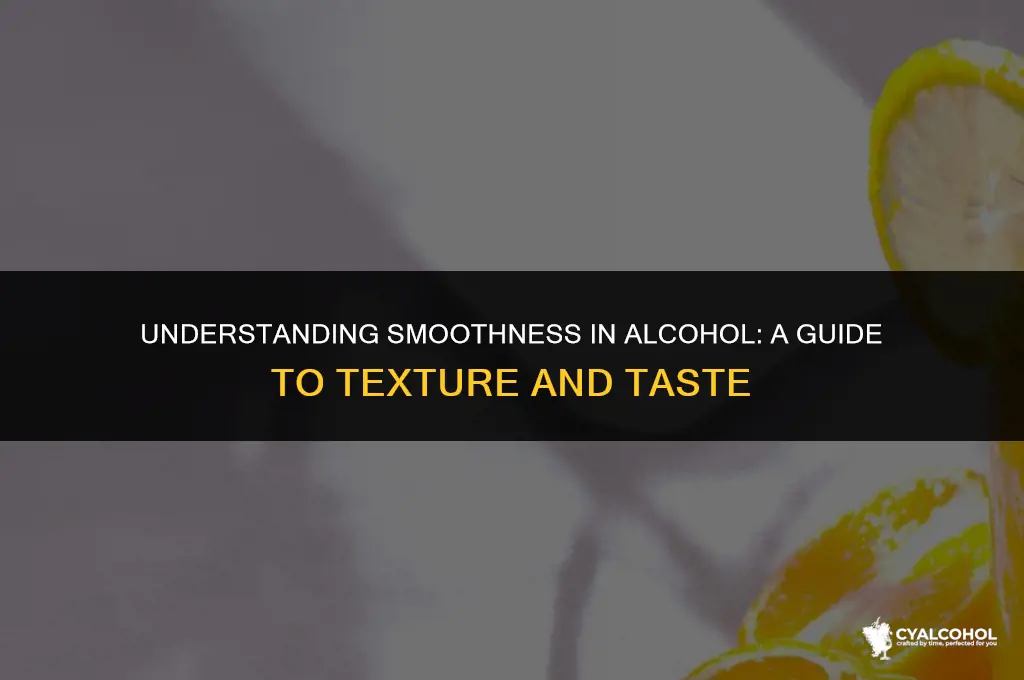 what does smooth mean in alcohol