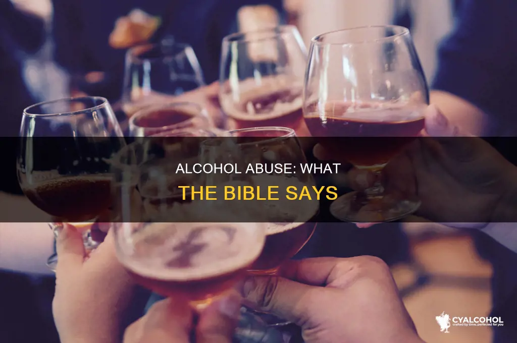 what does the bible say about excessive alcohol abuse