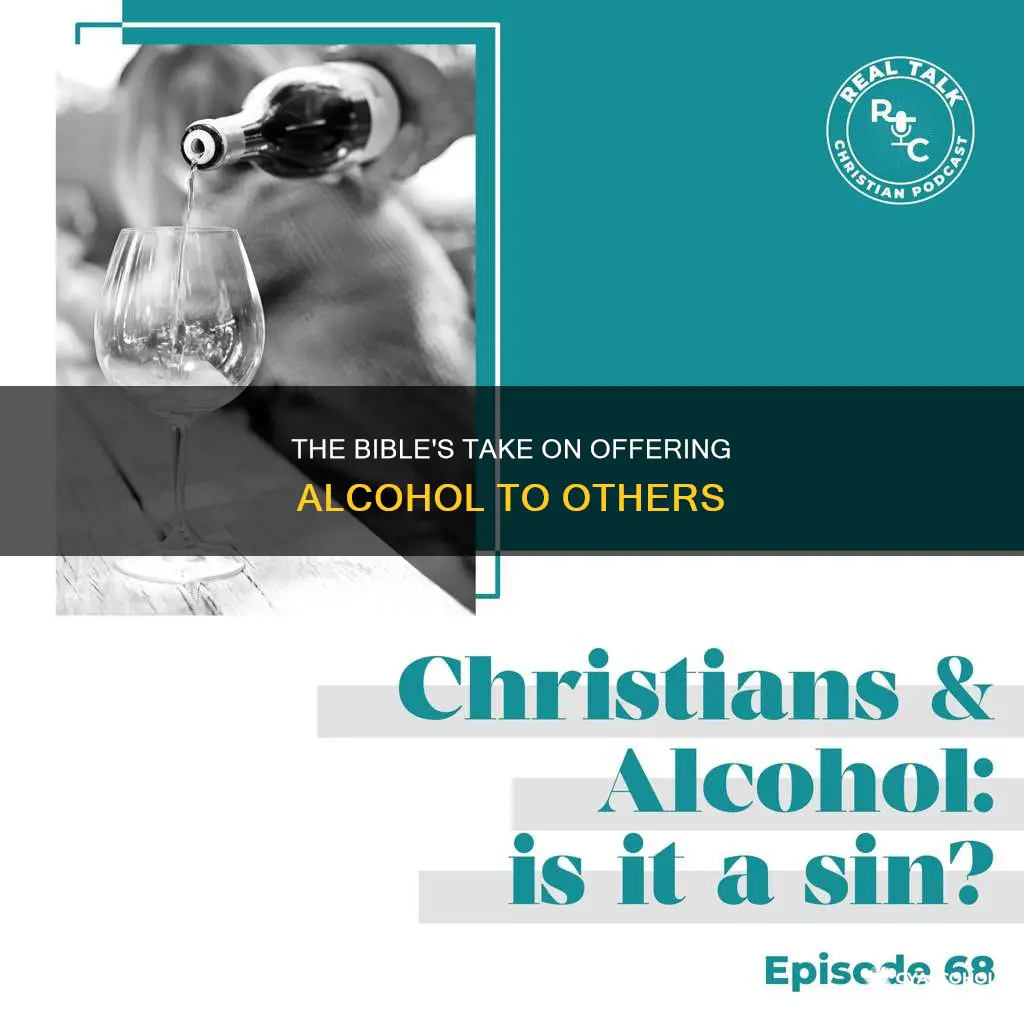what does the bible say about giving someone alcohol