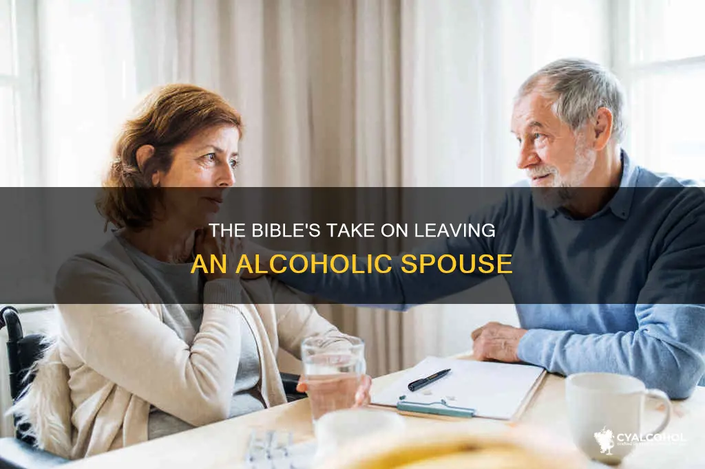 what does the bible say about leaving an alcoholic spouse
