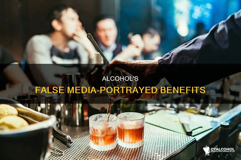 what does the media portray as benefit of alcohol