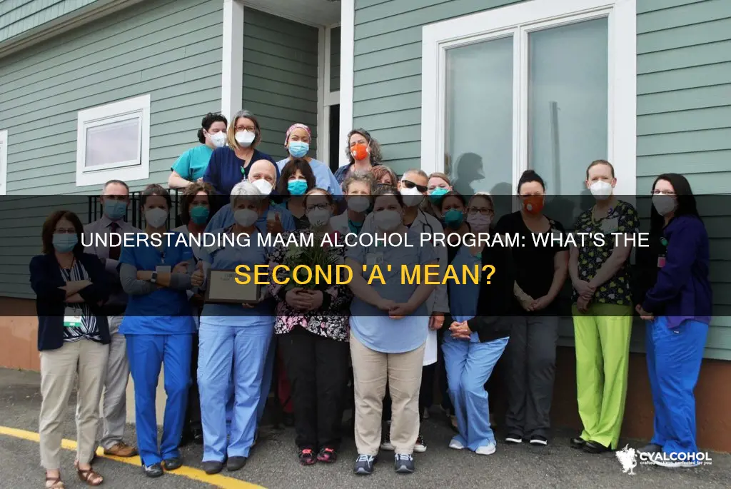 what does the second a in maam alcohol program mean
