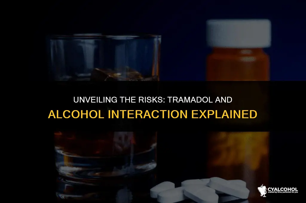 what does tramadol and alcohol do