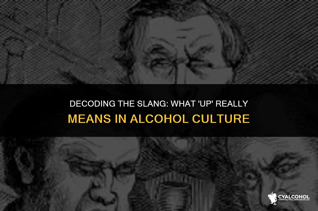 what does up mean in alcohol