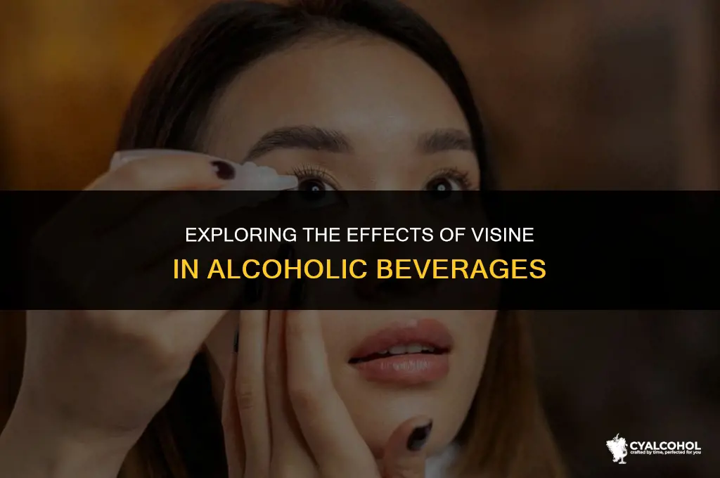what does visine do in alcohol