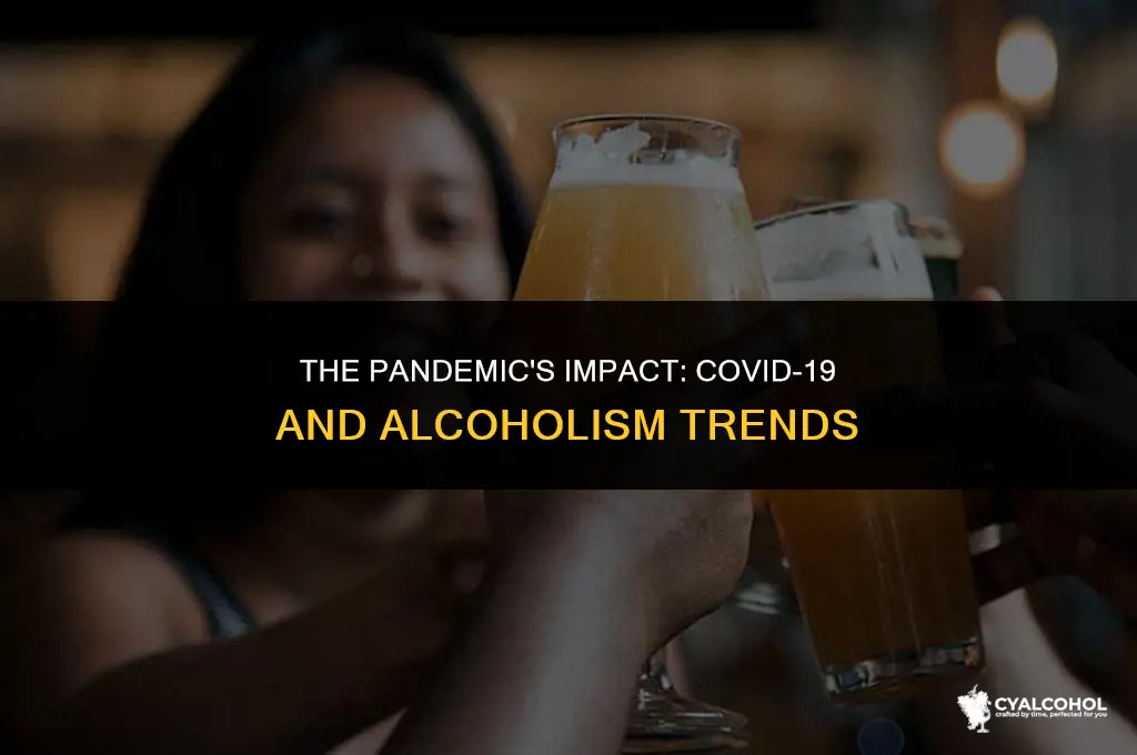 what effecs did covidhave on alcoholism
